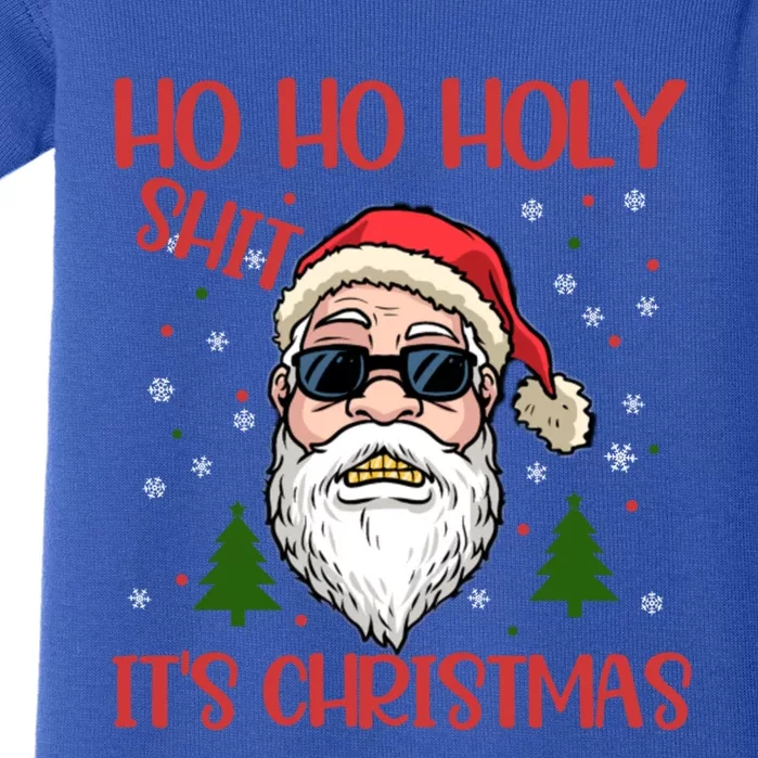 Ho Ho Holy Shit ItS Christmas Santa Funny Gift Cool Gift Baby Bodysuit