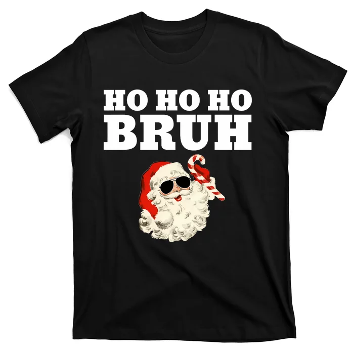 Ho Ho Ho Bruh Funny Christmas Santa T-Shirt