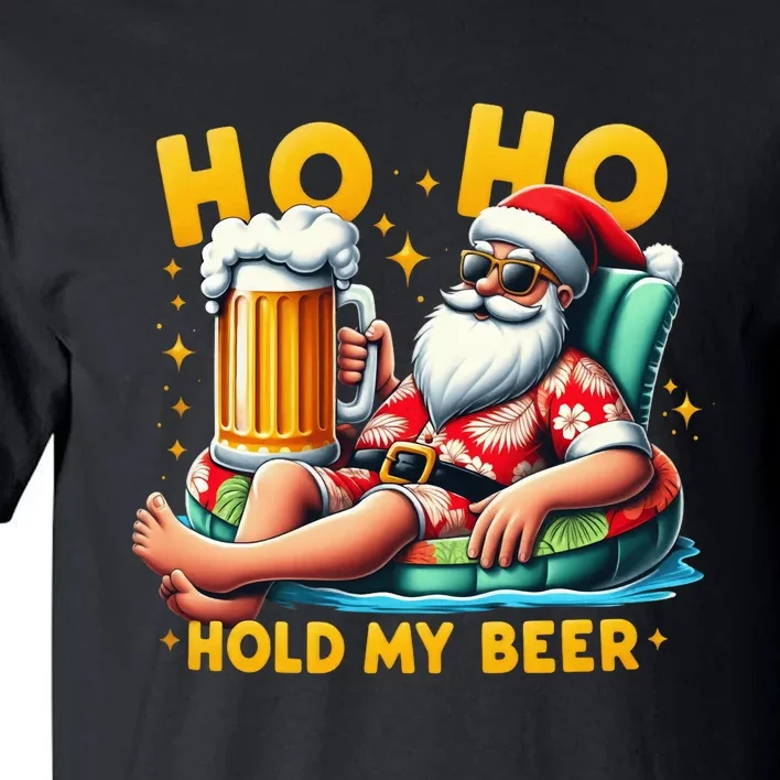 Ho Ho Hold My Beer Christmas In July Summer Santa Sunglasses Tall T-Shirt