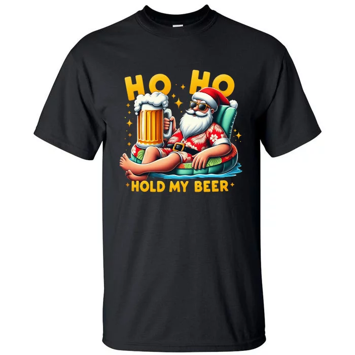 Ho Ho Hold My Beer Christmas In July Summer Santa Sunglasses Tall T-Shirt