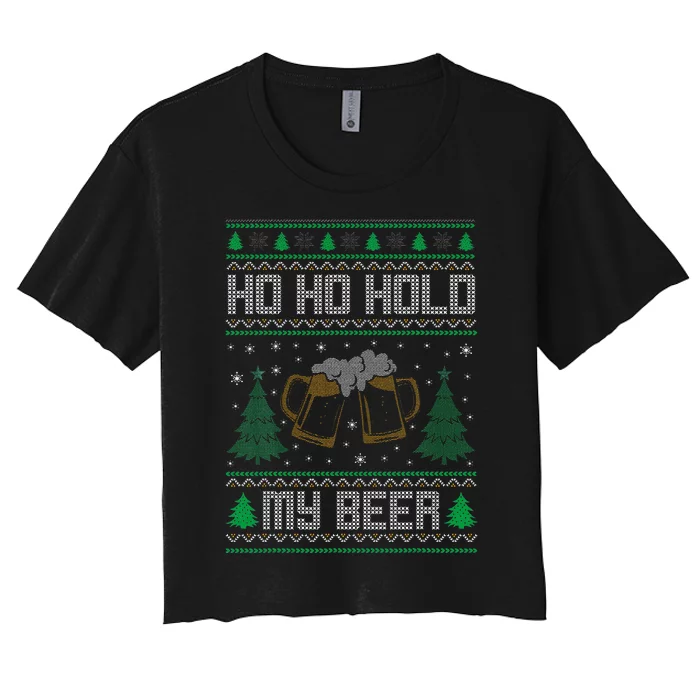 Ho Ho Hold My Beer Funny Design Christmas Christmas Women's Crop Top Tee