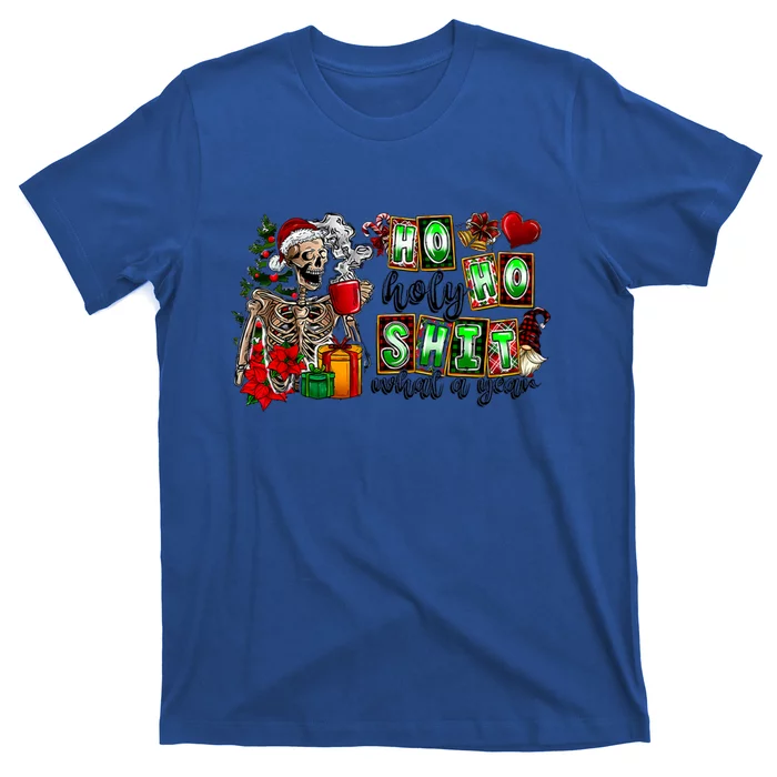 Ho Ho Holy Shit What A Year Funny Christmas Skeleton Cute Gift T-Shirt