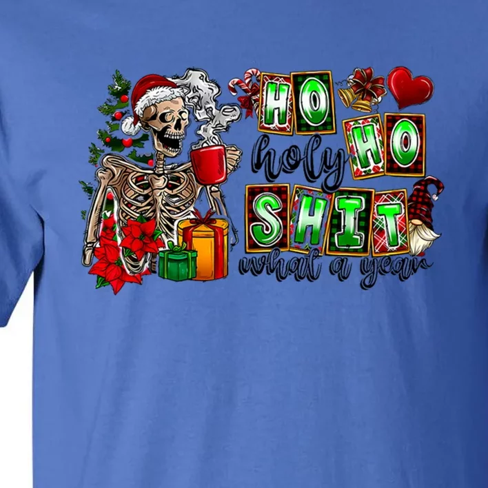 Ho Ho Holy Shit What A Year Funny Christmas Skeleton Cute Gift Tall T-Shirt