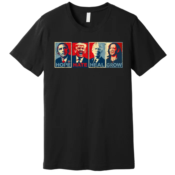 Hope Hate Heal Grow Vote Kamala 2024 Premium T-Shirt