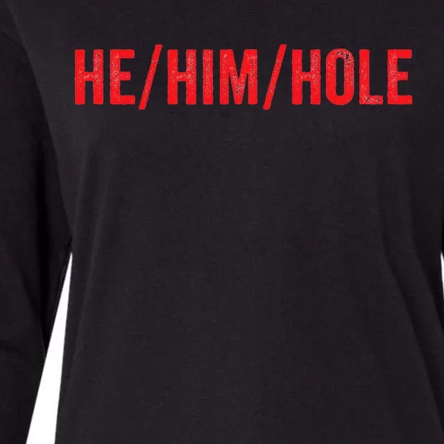 HE  HIM  HOLE Funny Trending Womens Cotton Relaxed Long Sleeve T-Shirt