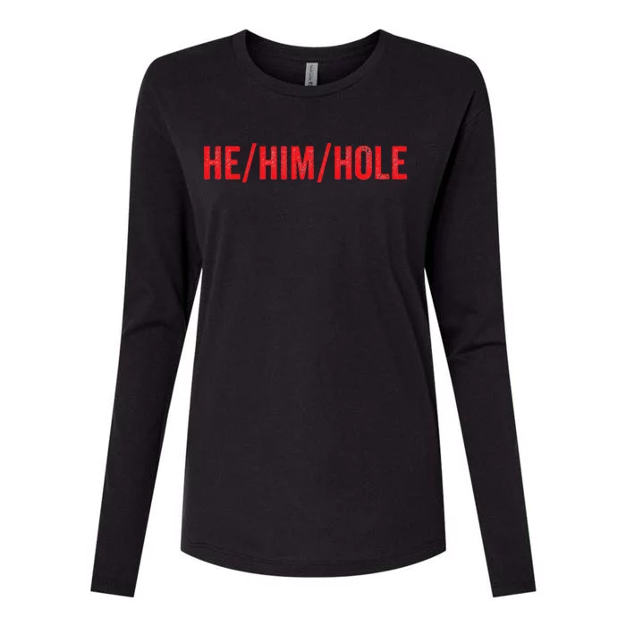 HE  HIM  HOLE Funny Trending Womens Cotton Relaxed Long Sleeve T-Shirt