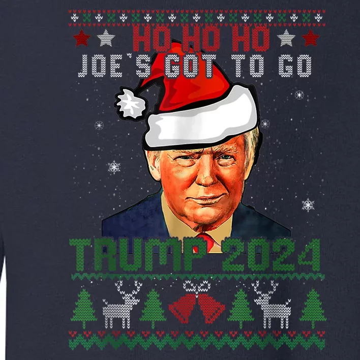 Ho Ho Ho JoeS Got To Go Trump 2024 Toddler Sweatshirt