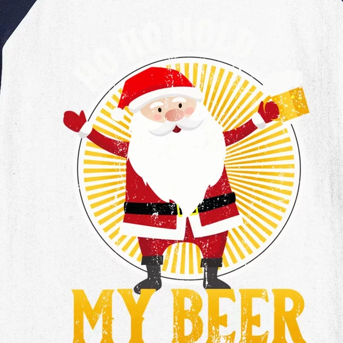 Ho Ho Hold My Beer Sarcastic Santa Bad Xmas Gift Baseball Sleeve Shirt