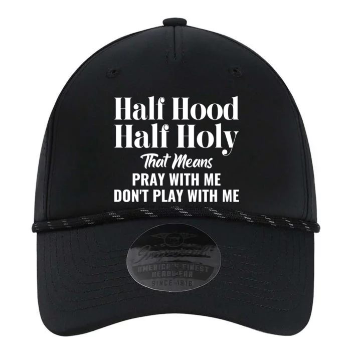 Half Hood Half Holy Pray With Me Don't Play With Me Gift Performance The Dyno Cap