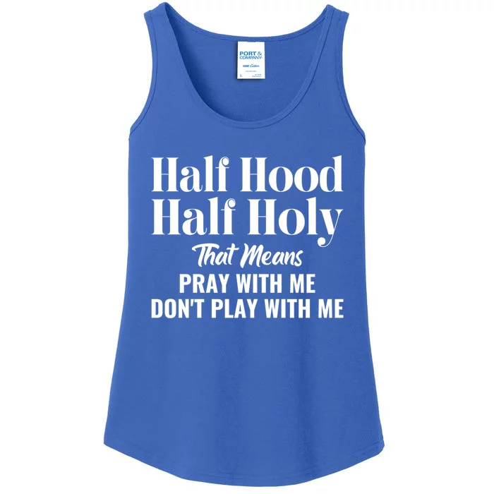 Half Hood Half Holy Pray With Me Don't Play With Me Gift Ladies Essential Tank