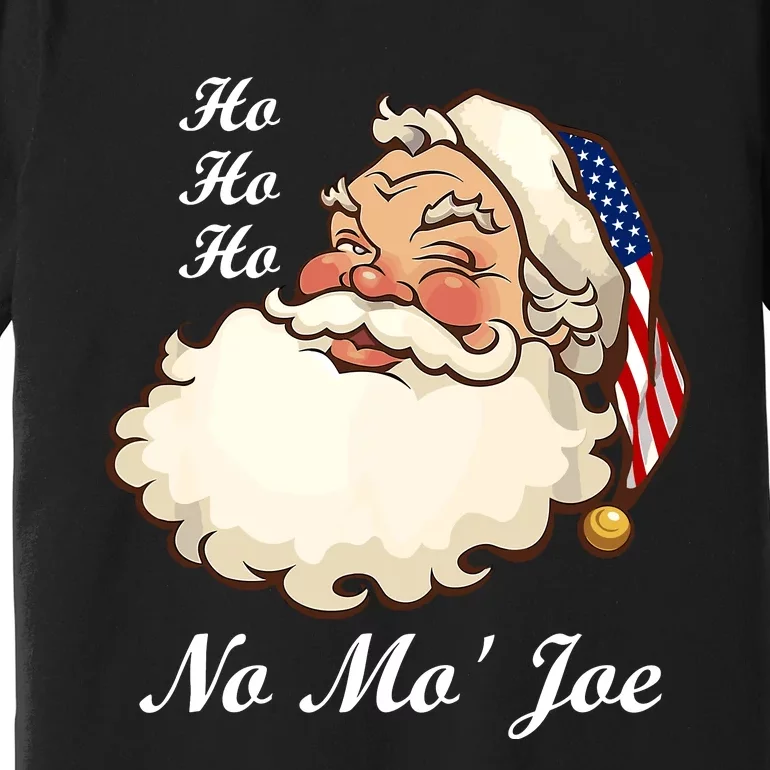 Ho Ho Ho No Mo Joe Funny Santa Christmas Premium T-Shirt