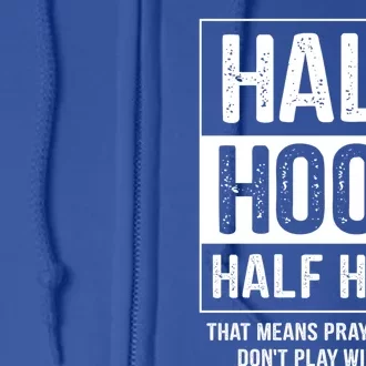 Half Hood Half Holy Pray With Me Don't Play With Me Gift Full Zip Hoodie