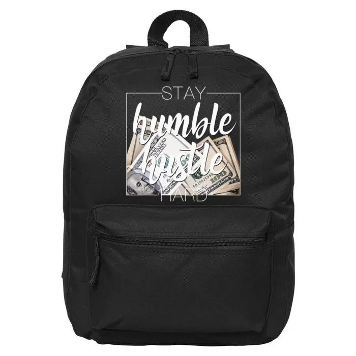 Humble Hustle Hard Hip Hop Gift Women Men Clothing Stay 16 in Basic Backpack