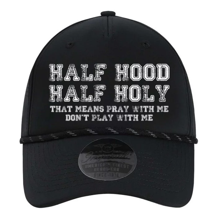 Half Hood Half Holy Pray With Me Don't Play With Me Meaningful Gift Performance The Dyno Cap