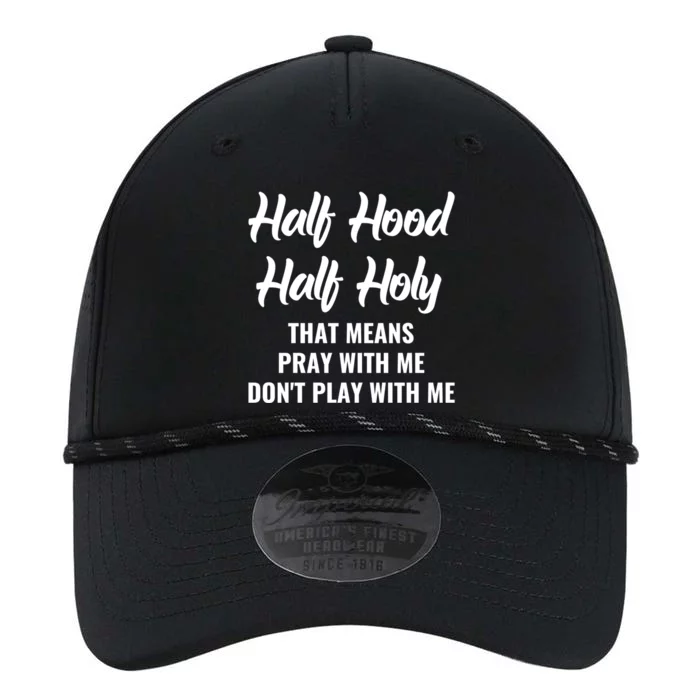 Half Hood Half Holy Pray With Me Don't Play With Me Meaningful Gift Performance The Dyno Cap