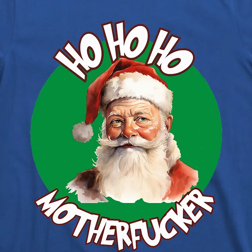 Ho Ho Ho Motherfucker Funny Christmas Party T-Shirt