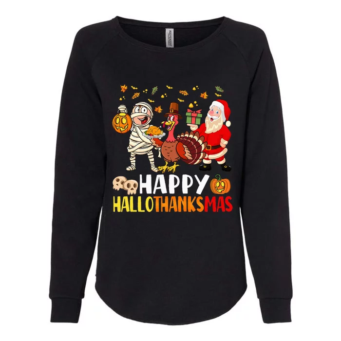 Happy Hallothanksmas Halloween Thanksgiving Christmas Day Womens California Wash Sweatshirt