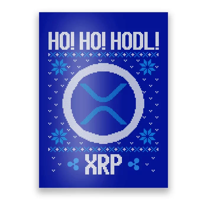 Ho Ho Hodl Xrp Fun Xrp Ripple Cryptocurrency Gear Gift Poster