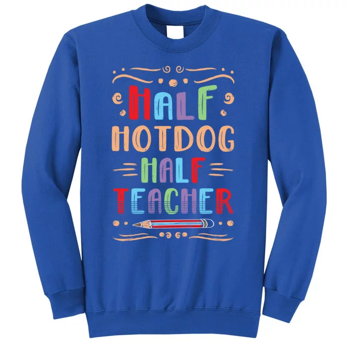 Half Hotdog Half Teacher Sausage Foodie Meat Lover Cute Gift Sweatshirt