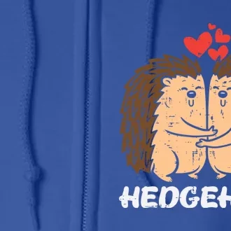 Hedgehugs Hedgehog Hugs Valentines Day Couples Meaningful Gift Full Zip Hoodie