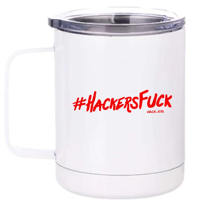 Hack.Xxx Hashtag Hackers Suck Front & Back 12oz Stainless Steel Tumbler Cup