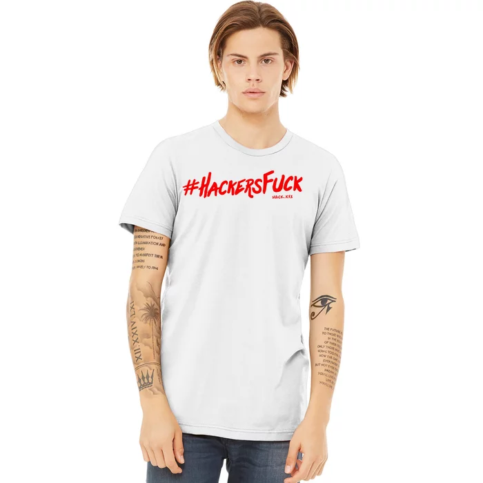 Hack.Xxx Hashtag Hackers Suck Premium T-Shirt