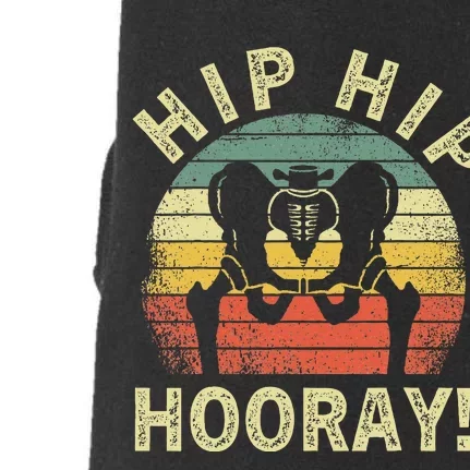 Hip Hip Hooray Hip Surgery Recovery Hip Replacement Doggie 3-End Fleece Hoodie