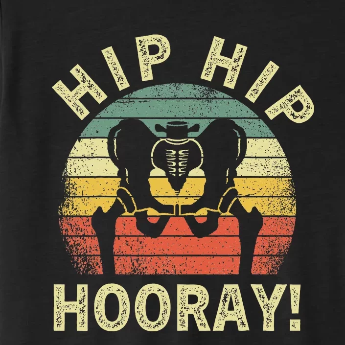 Hip Hip Hooray Hip Surgery Recovery Hip Replacement ChromaSoft Performance T-Shirt