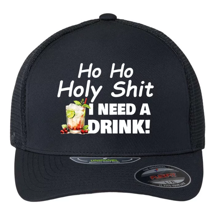 Ho Ho Holy I Need A Drink Funny Christmas Santa Claus Flexfit Unipanel Trucker Cap