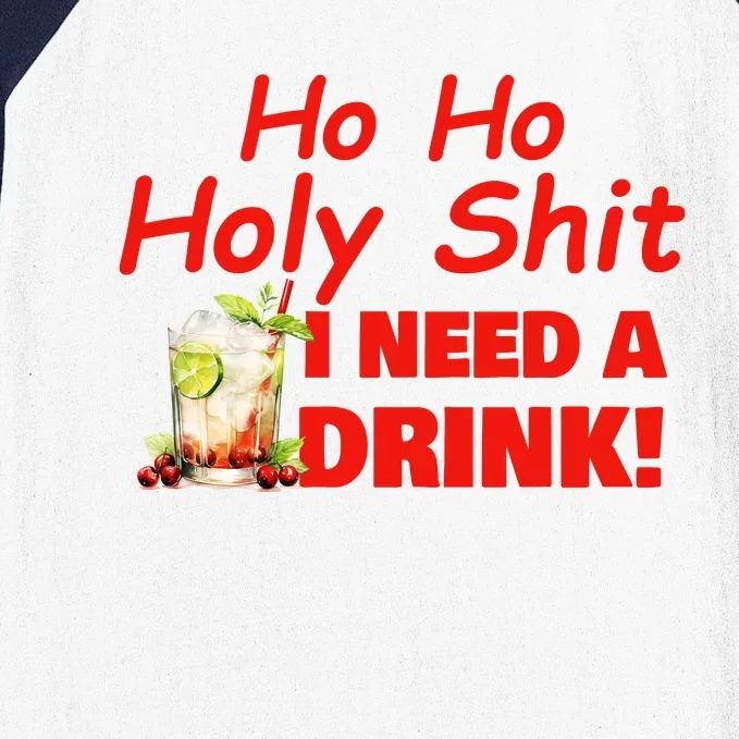 Ho Ho Holy I Need A Drink Funny Christmas Santa Claus Baseball Sleeve Shirt