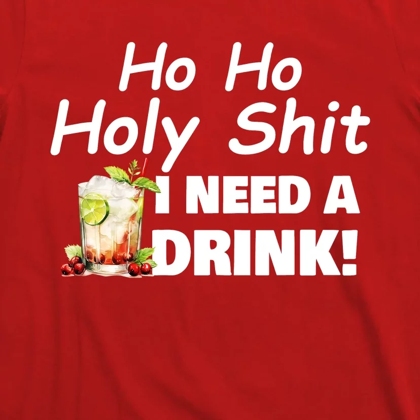 Ho Ho Holy I Need A Drink Funny Christmas Santa Claus T-Shirt