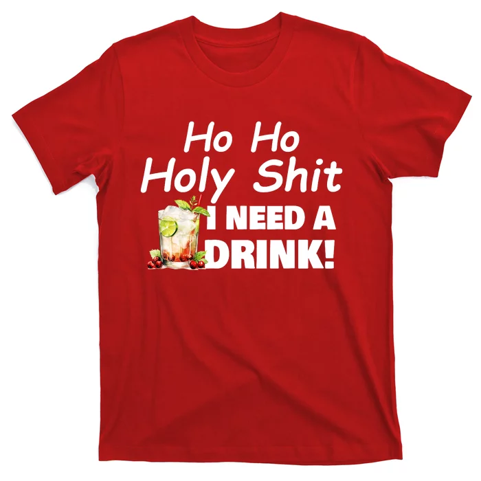 Ho Ho Holy I Need A Drink Funny Christmas Santa Claus T-Shirt