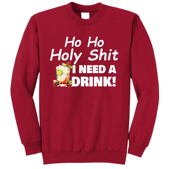 Ho Ho Holy I Need A Drink Funny Christmas Santa Claus Tall Sweatshirt