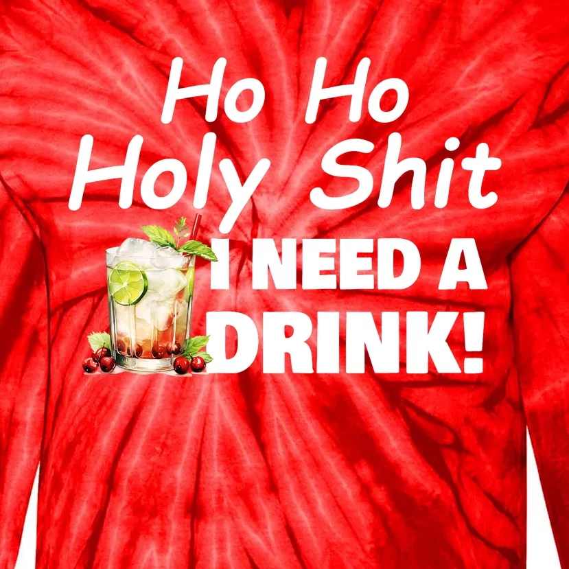 Ho Ho Holy I Need A Drink Funny Christmas Santa Claus Tie-Dye Long Sleeve Shirt