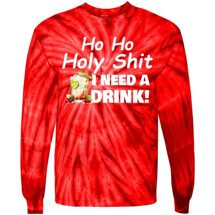 Ho Ho Holy I Need A Drink Funny Christmas Santa Claus Tie-Dye Long Sleeve Shirt