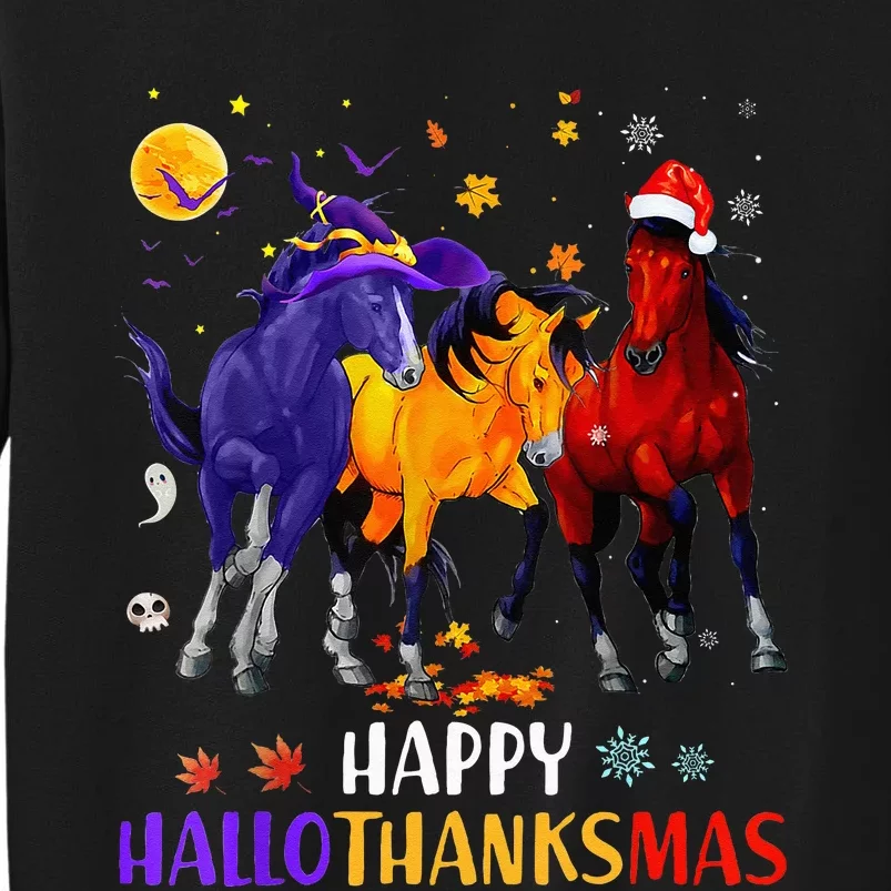 Happy Hallothanksmas Horse Halloween Thanksgiving Christmas Tall Sweatshirt