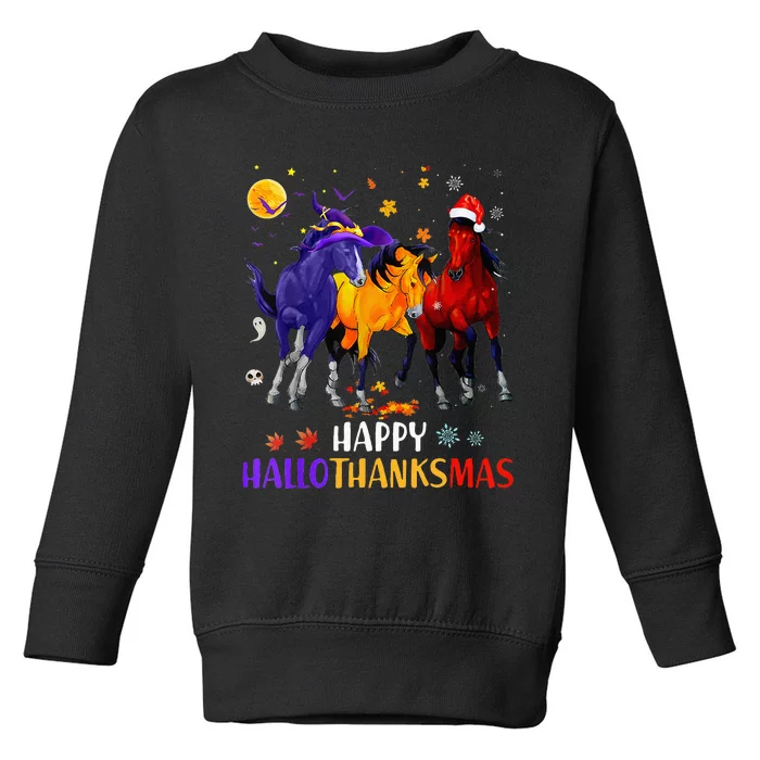 Happy Hallothanksmas Horse Halloween Thanksgiving Christmas Toddler Sweatshirt