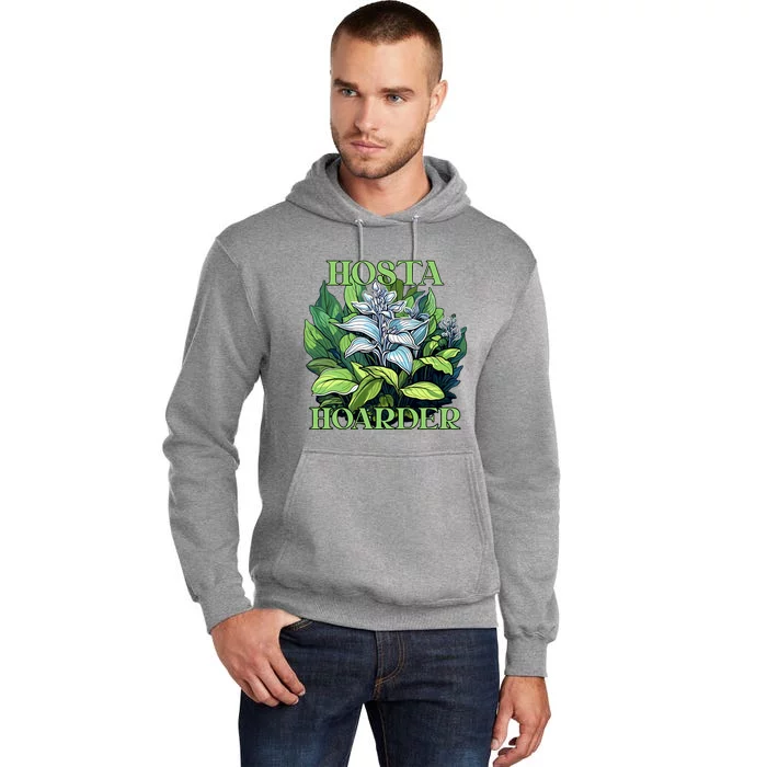 Hosta Hoarder Hostas Garden Lovers Yard Plants Hostas Tall Hoodie