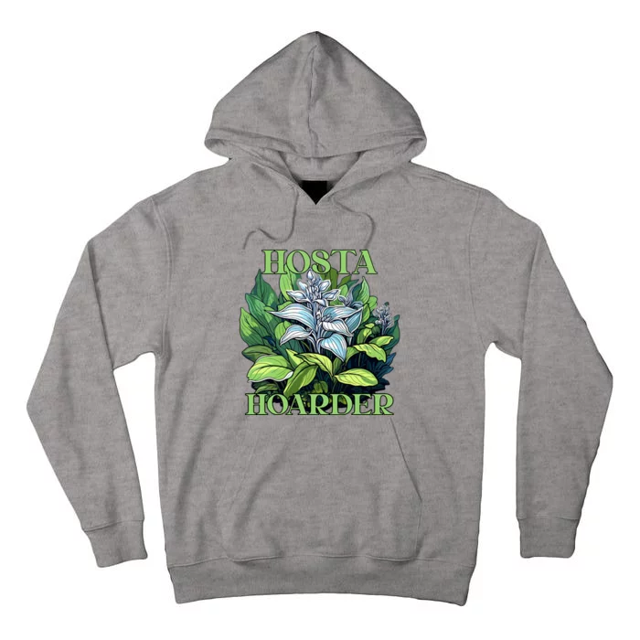 Hosta Hoarder Hostas Garden Lovers Yard Plants Hostas Tall Hoodie