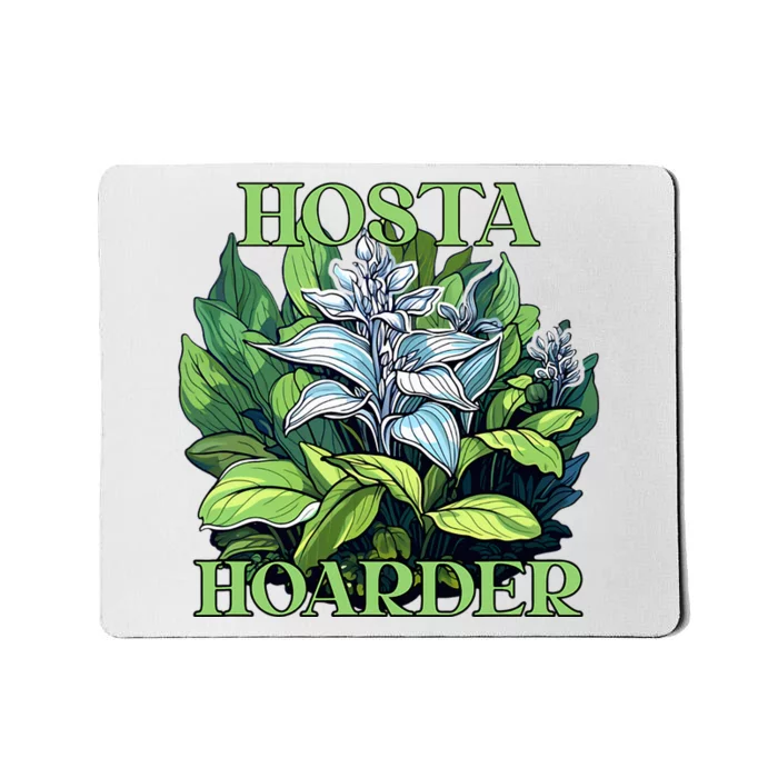 Hosta Hoarder Hostas Garden Lovers Yard Plants Hostas Mousepad