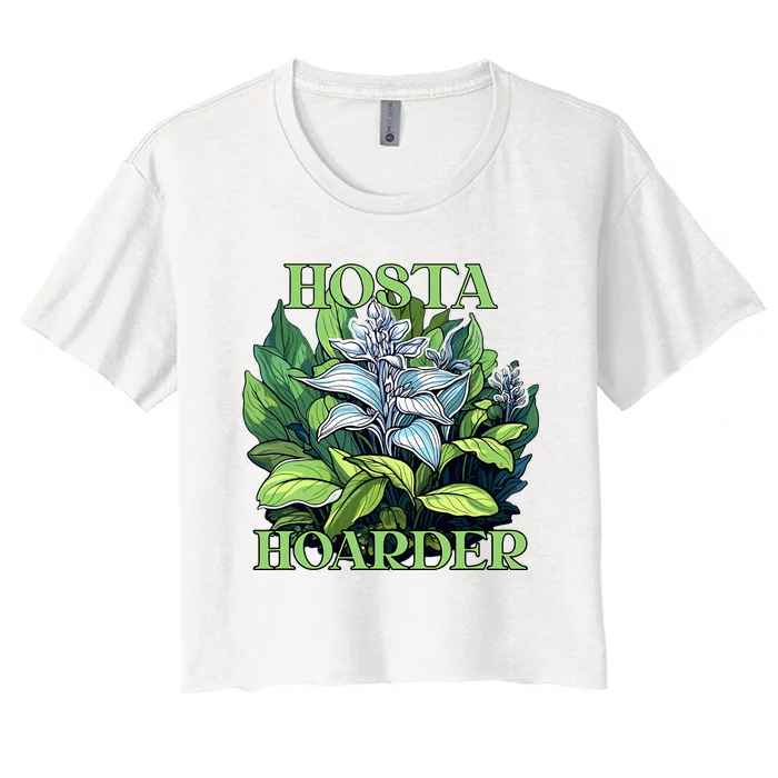 Hosta Hoarder Hostas Garden Lovers Yard Plants Hostas Women's Crop Top Tee