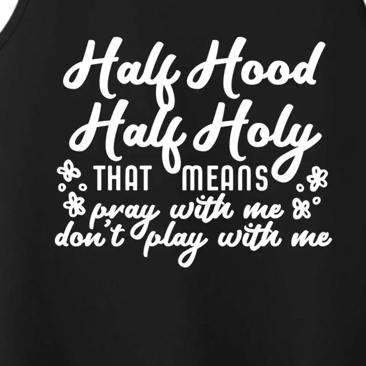 Half Hood Half Holy Gift Performance Tank