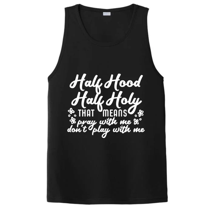 Half Hood Half Holy Gift Performance Tank