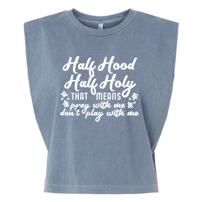 Half Hood Half Holy Gift Garment-Dyed Women's Muscle Tee