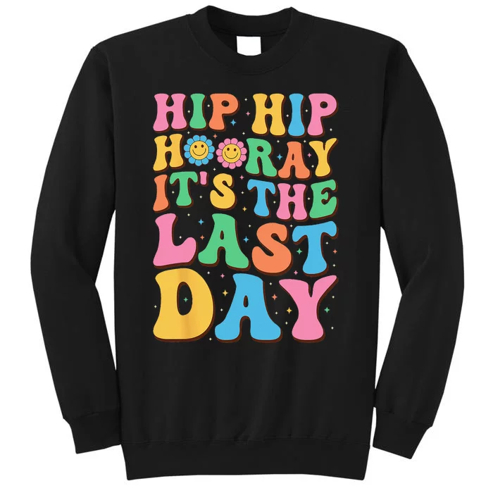 Hip Hip Hooray Its Last Day of School Hello Summer Teacher Sweatshirt