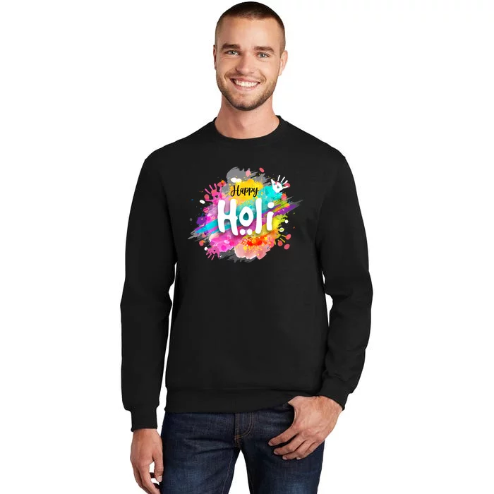 Happy Holi Holi Hai Hindu Holi Festival Festival Of Colors Tall Sweatshirt