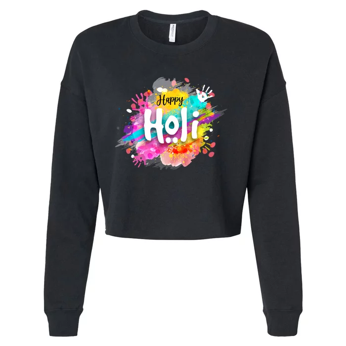 Happy Holi Holi Hai Hindu Holi Festival Festival Of Colors Cropped Pullover Crew