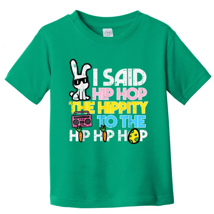 Hip Hop Hippity Easter Bunny Funny Toddler T-Shirt