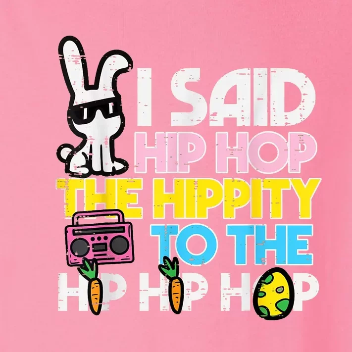 Hip Hop Hippity Easter Bunny Funny Toddler Long Sleeve Shirt