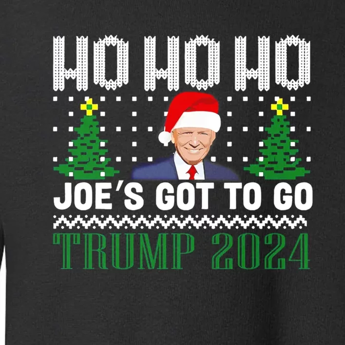 Ho Ho Ho JoeS Got To Go Trump 2024 Ugly Sweater Christmas Toddler Sweatshirt